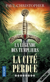 La Legende Des Templiers - Tome 8 La Cite Perdue