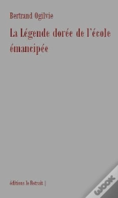 La Légende Dorée De L'École Émancipée