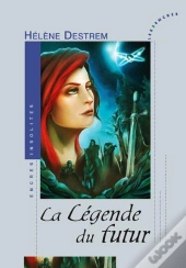La Légende Du Futur