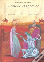 La Legende Du Roi Arthur ; Guenievre Et Lancelot