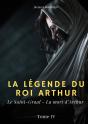 La Légende Du Roi Arthur Tome 4 : Le Saint-Graal, La Mort D'Arthur - Preview