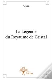 La Légende Du Royaume De Cristal