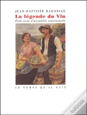 Capa do artigo La Légende Du Vin : Petit Essai D