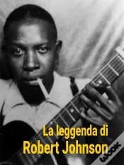Capa do artigo La Leggenda Di Robert Johnson