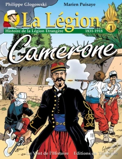 Capa do artigo La Légion : Histoire De La Légion Étrangère Tome 1 : 1831-1918, Camerone