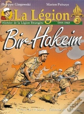 La Légion : Histoire De La Légion Étrangère Tome 2 : 1919-1945, Bir-Hakeim