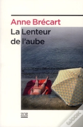 La Lenteur De L'Aube