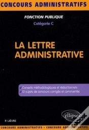 Capa do artigo La Lettre Administrative ; Conseils Méthodologiques Et Redactionnels ; 12 Sujets De Concours Corrigés