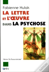 La Lettre Et L'Oeuvre Dans La Psychose