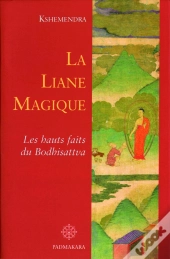 La Liane Magique ; Les Hauts Faits Du Bodhisattva