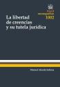 La Libertad De Creencias Y Su Tutela Jurídica - Preview