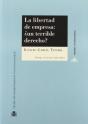 La Libertad De Empresa: ¿Un Terrible Derecho? - Preview
