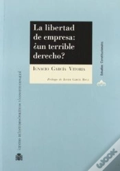 Capa do artigo La Libertad De Empresa: ¿Un Terrible Derecho?