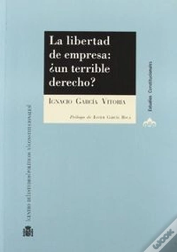 Capa do artigo La Libertad De Empresa: ¿Un Terrible Derecho?
