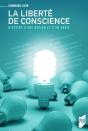 La Liberté De Conscience ; Histoire D'Une Notion Et D'Un Droit - Preview