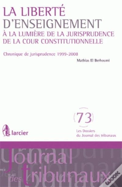 Capa do artigo La Liberté D'Enseignement ; À La Lumière De La Jurisprudence De La Cour Constitutionnelle ; Chronique De Jurisprudence 1999-2008