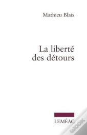 La Liberte Des Detours