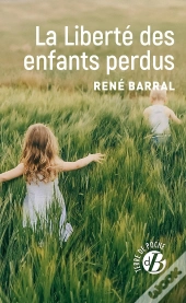 La Liberté Des Enfants Perdus