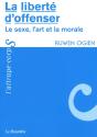 La Liberté D'Offenser ; Le Sexe, L'Art Et La Morale - Preview