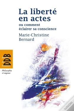 Capa do artigo La Liberté En Actes ; Ou Comment Éclairer Sa Conscience