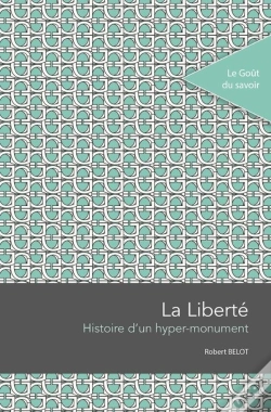 Capa do artigo La Liberté : Histoire D'Un Hyper Monument