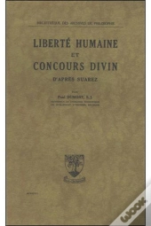 La Liberté Humaine Et Le Concours Divin D'Après Suarez