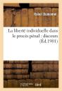 La Liberte Individuelle Dans Le Proces Penal : Discours - Preview