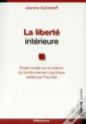 La Liberte Interieure - La Science Du Fonctionnement Psychique