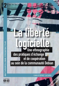 Capa do artigo La Liberté Logicielle ; Une Ethnographie Des Pratiques D'Échange Et De Coopération Au Sein De La Communauté Debian