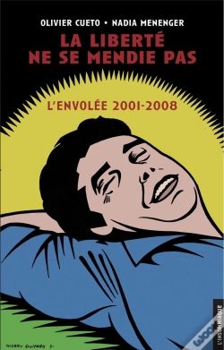 Capa do artigo La Liberté Ne Se Mendie Pas : L'Envolée, 2001-2008