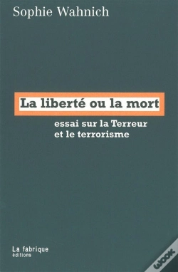 Capa do artigo La Liberte Ou La Mort ; Essai Sur La Terreur Et Le Terrorisme