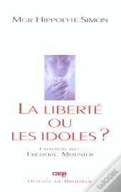 La Liberte Ou Les Idoles