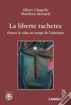 Capa do artigo La Liberté Rachetée ; Penser Le Salut Au Temps De L'Athéisme