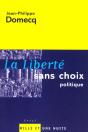 La Liberté Sans Choix - Preview