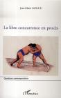 La Libre Concurrence En Procès - Preview
