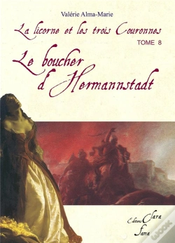 Capa do artigo La Licorne Et Les Trois Couronnes T.8 ; Le Boucher D'Hermannstadt