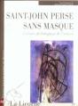 La Licorne : Saint-John Perse Sans Masque ; Lecture Philosophique De L'Oeuvre - Preview