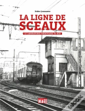La Ligne De Sceaux : Le Laboratoire Ferroviaire Du Rer