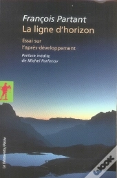 La Ligne D'Horizon ; Essai Sur L'Après-Développement