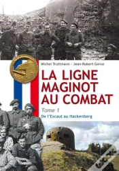 Capa do artigo La Ligne Maginot Au Combat Tome 1 : De L