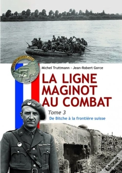 Capa do artigo La Ligne Maginot Au Combat Tome 3 : De Bitche À La Frontière Suisse