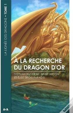 Capa do artigo La Lignée Des Dragons T.1 ; À La Recherche Du Dragon D'Or