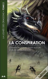 La Lignée Des Dragons T.2 ; La Conspiration