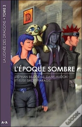 La Lignée Des Dragons T.3 ; L'Époque Sombre