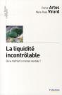 La Liquidité Incontrôlable ; Qui Va Maîtriser La Monnaie Mondiale ? - Preview