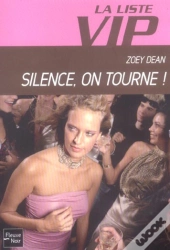 La Liste Vip T.3 ; Silence On Tourne