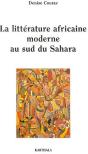 La Littérature Africaine Moderne Au Sud Du Sahara - Preview