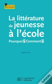 La Littérature De Jeunesse À L'École