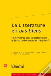 Capa do artigo La Littérature En Bas-Bleus ; Romancières Sous La Restauration Et La Monarchie De Juillet (1815-1848)