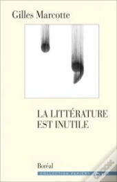 La Littérature Est Inutile